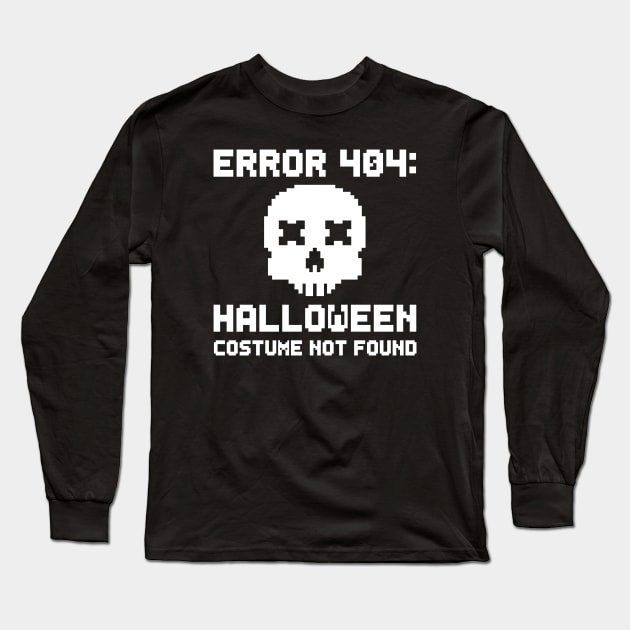 Error 404 Halloween Costume Not Found Skull Long Sleeve T-Shirt by TextTees